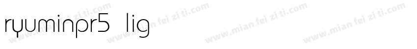 ryuminpr5 light字体转换